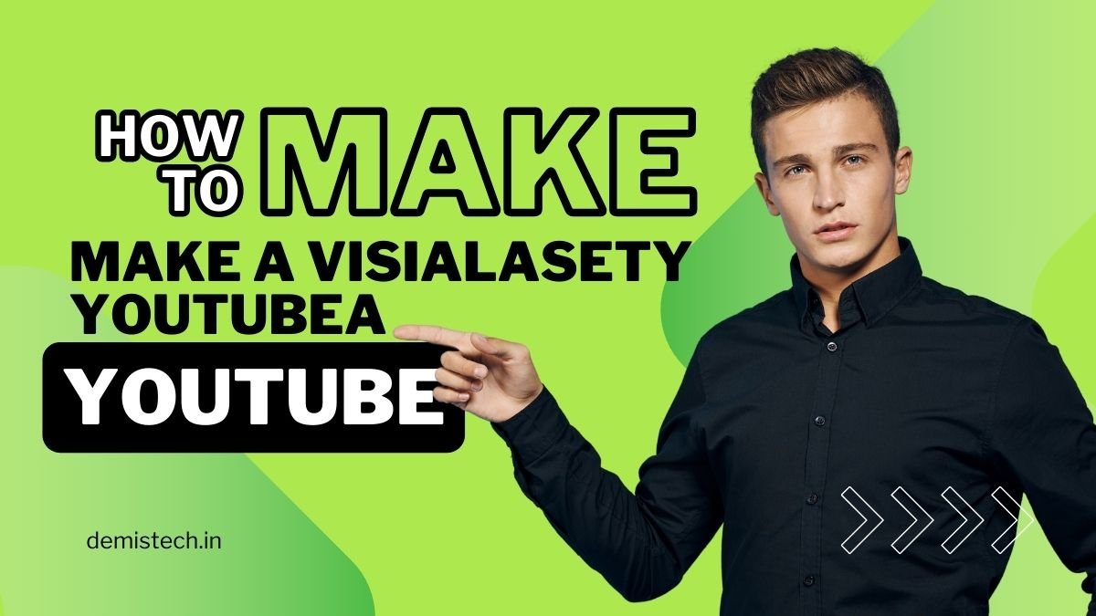 Make a visialasety youtubea