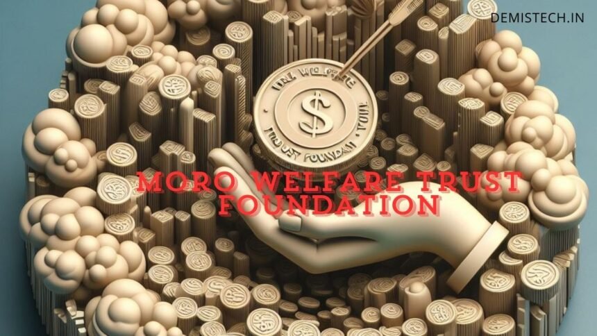 Moro welfare trust foundation
