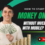 How to Earn Money Online Without Investment with Mobile?