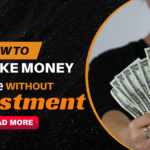 How to make money online without investment