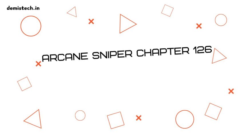 Arcane Sniper Chapter 126